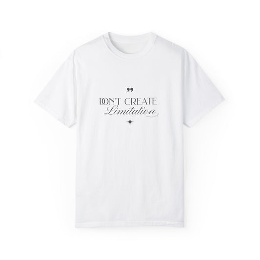 Tshirt Don`t create limitacion