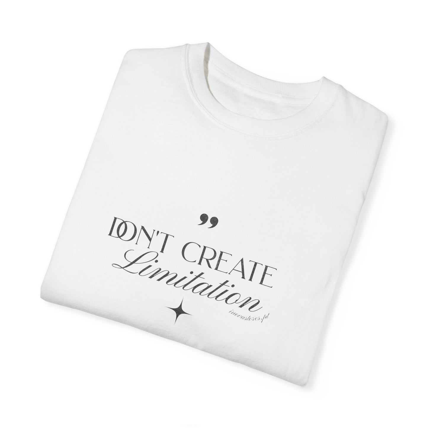 Tshirt Don`t create limitacion